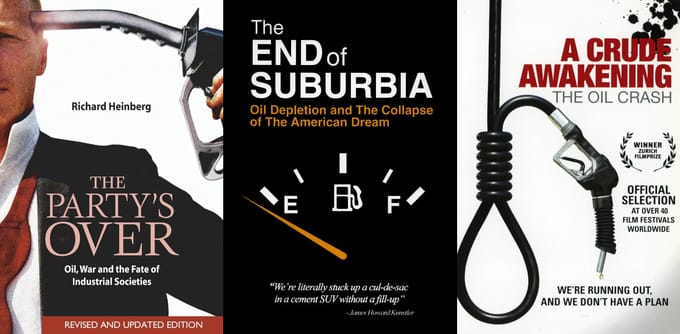 Cover images for "The Party's Over" book, "The End of Suburbia" documentary, "A Crude Awakening" documentary